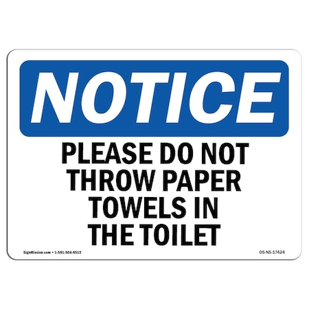 Signmission OSHA Notice Sign, 10" Height, Aluminum, Please Do Not Throw Paper Towels In Toilet Sign, Landscape OS-NS-A-1014-L-17424